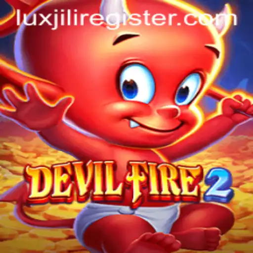 Unveiling the Thrilling World of DevilFire2: A Comprehensive Guide to the Game and Insights on Luxjili Registration