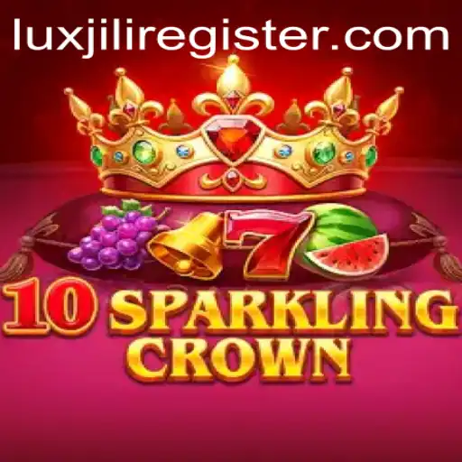 Exploring the Dazzling Realm of 10SparklingCrown and Luxjili Registration