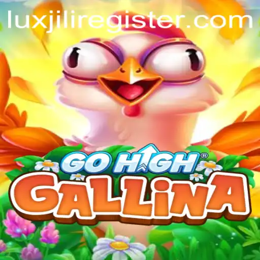 GoHighGallina: A New Game on the Horizon with Luxjili Register